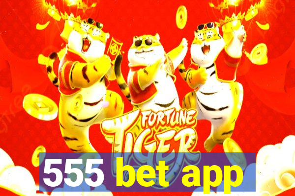 555 bet app